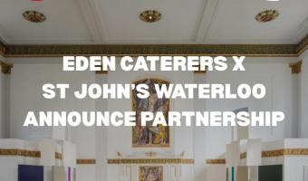 Eden Caterers to deliver sustainable menus at St John’s Waterloo