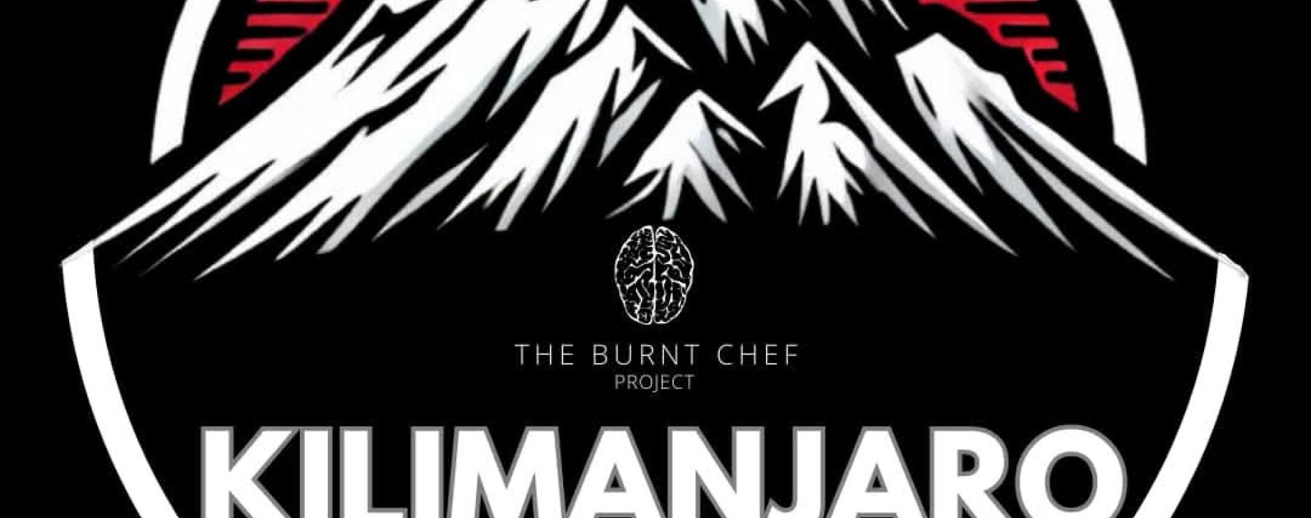 Burnt Chef Project launches Climb Kilimanjaro fundraiser 
