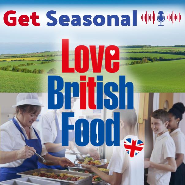 Love British Food creates new Get Seasonal podcast for chefs Love British Food creates new Get Seasonal podcast for chefs